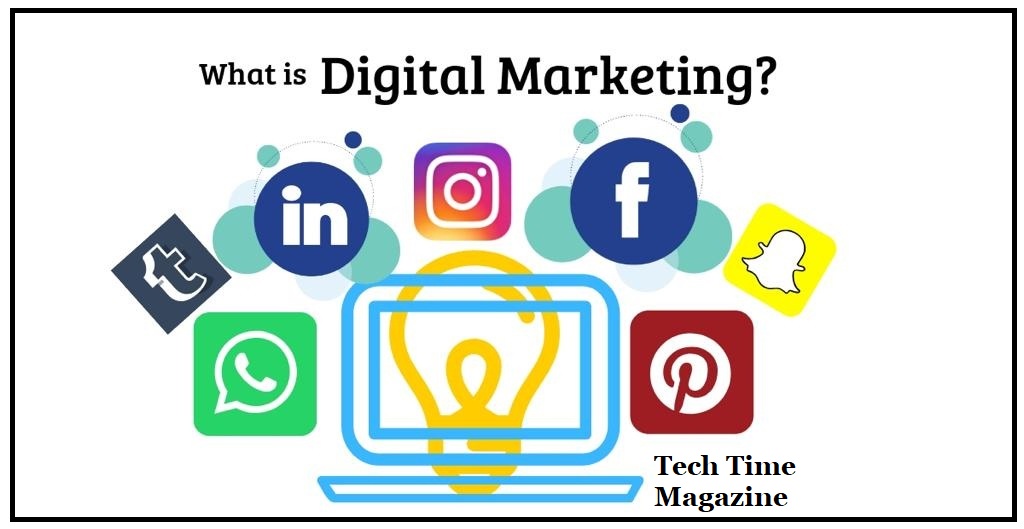 What is digital marketing - Tech Time Magazine