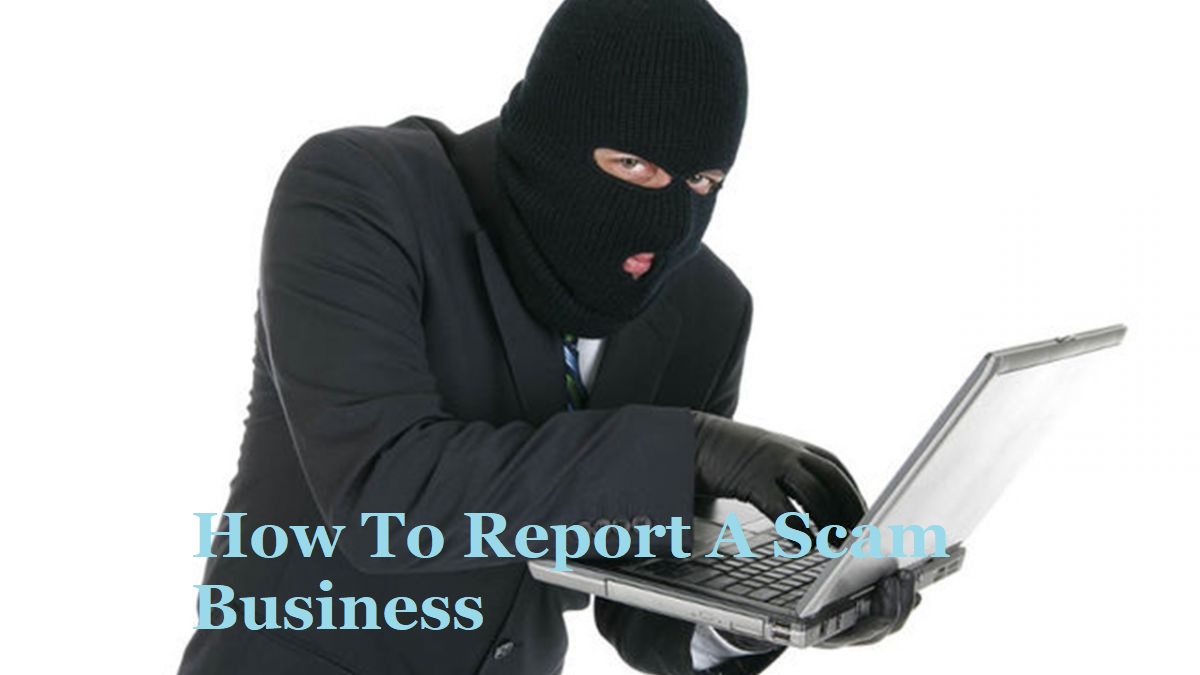 How To Report A Scam Business