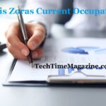What is Zoras Current Occupation? Benefits, Job, And Work