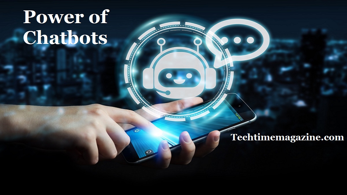 Power of Chatbots - techtimemagazine