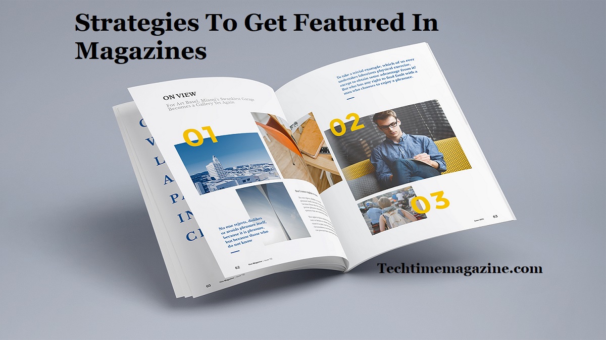 Strategies To Get Featured In Magazines