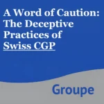 A Word of Caution: The Deceptive Practices of Swiss CGP