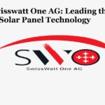 A Guide to Swisswatt One AG Solar Panels